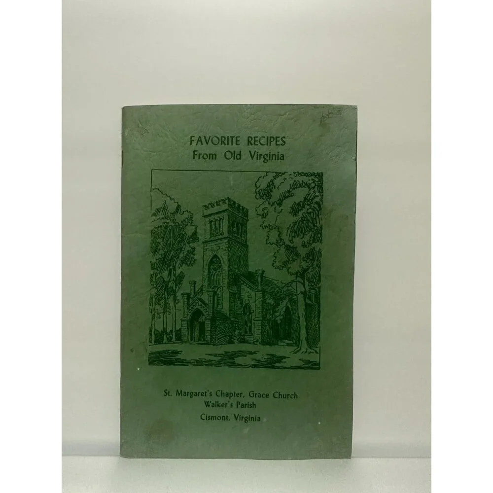 Favorite Recipes‎ of Old Virginia 7th edition 1965 Grace Church Cismont Virginia